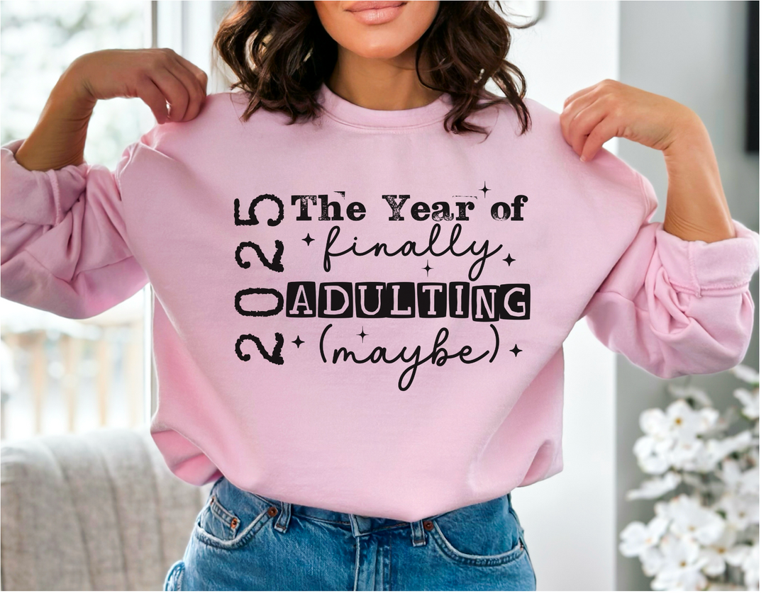 2025 The Year of Adulting DTF Print