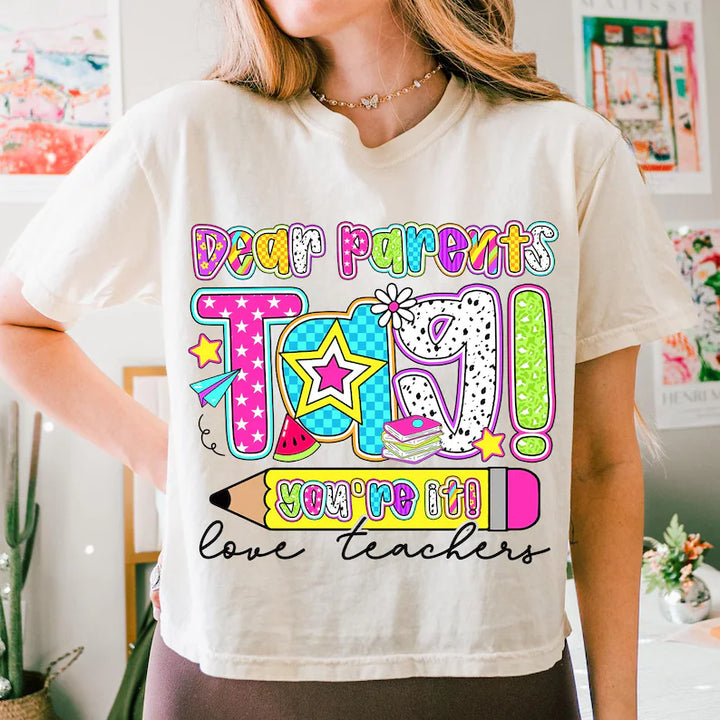 Dear Parents Tag You’re It DTF Print
