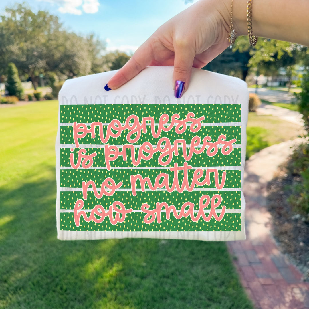 Progress Is Progress DTF Print