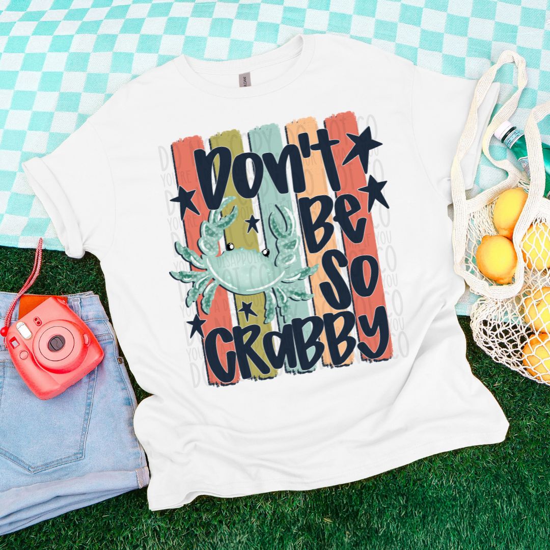 Don’t Be So Crabby DTF Print