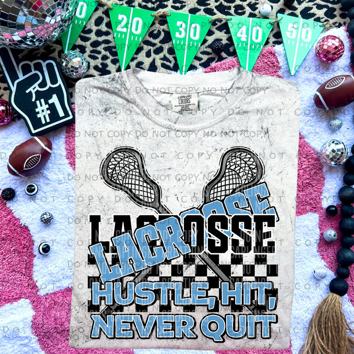 Hustle Hit Never Quit Lacrosse DTF Print