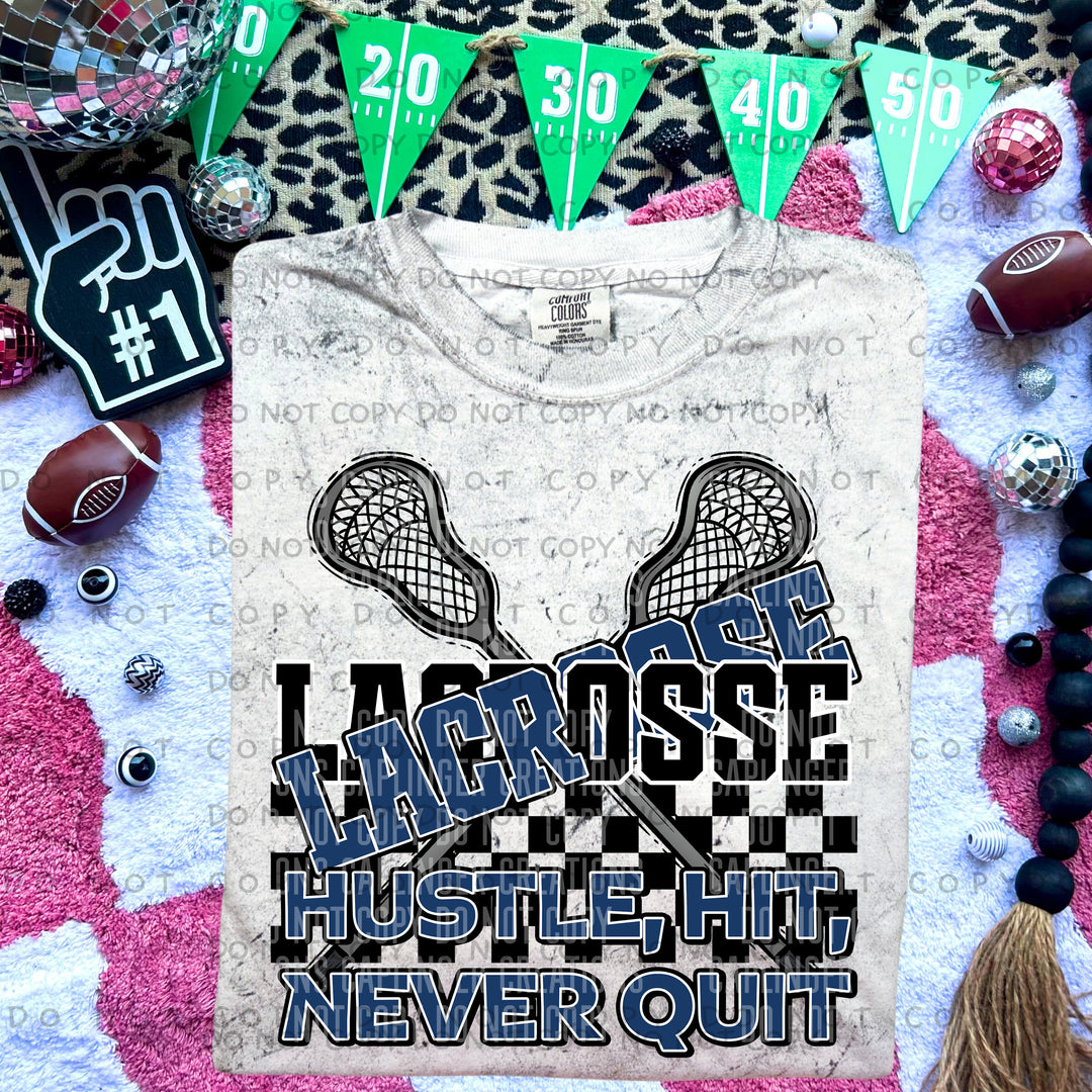 Hustle Hit Never Quit Lacrosse DTF Print