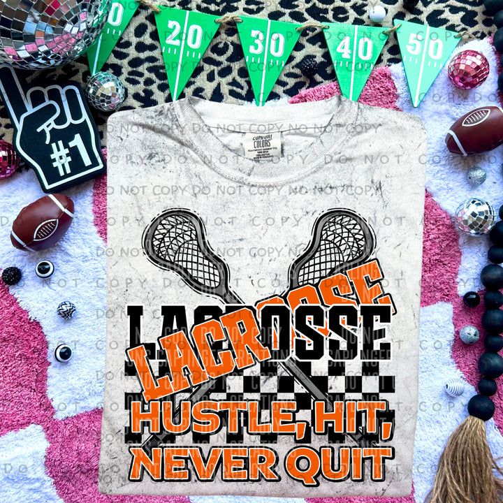 Hustle Hit Never Quit Lacrosse DTF Print