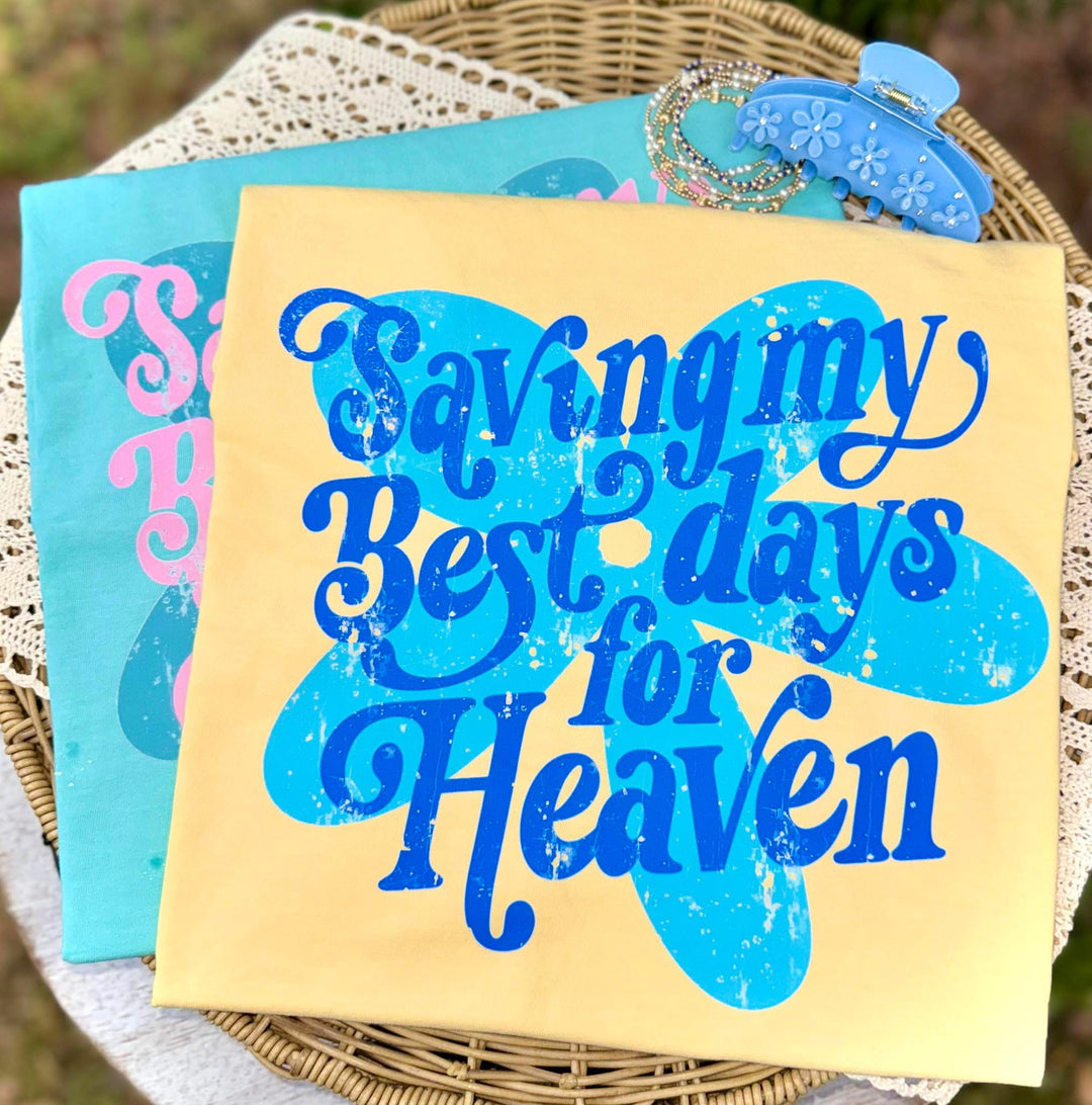 Saving My Best Days For Heaven DTF Print