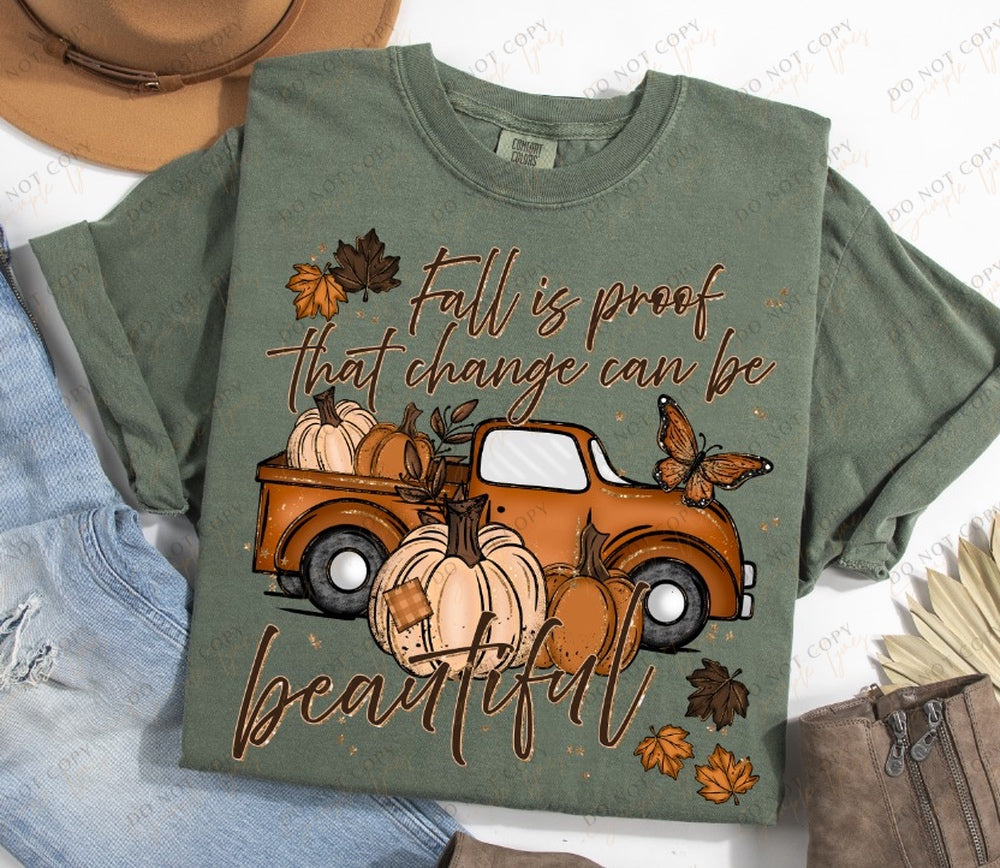 Fall Is Proof Change Can Be Beautiful DTF Print