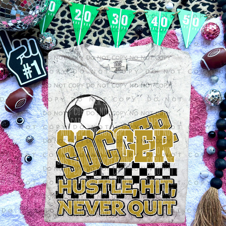 Hustle Hit Never Quit Soccer DTF Print