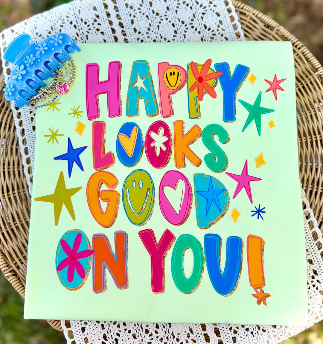 Happy Looks Good On You DTF Print