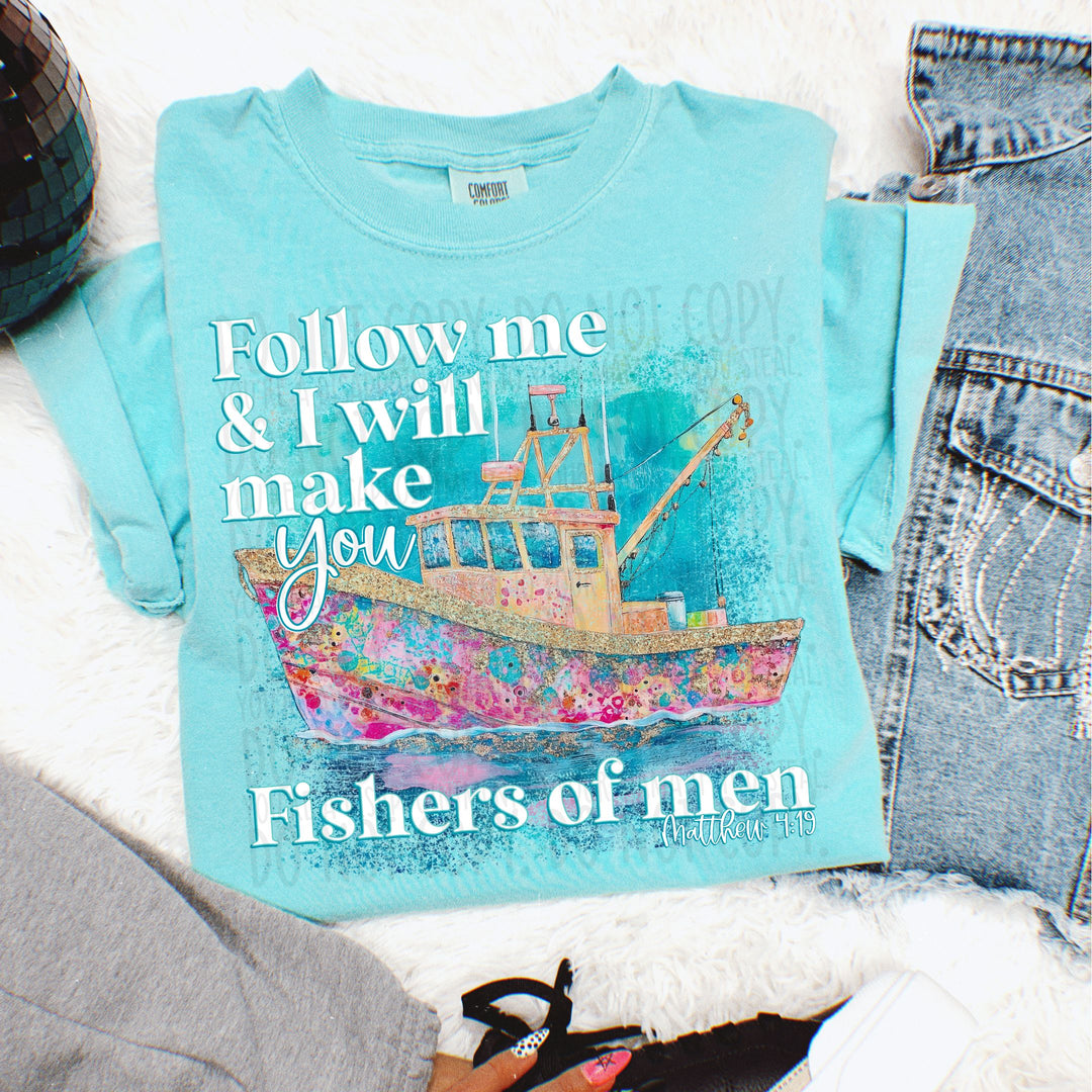 Follow Me And I Will Make You Fishers Of Men DTF Print