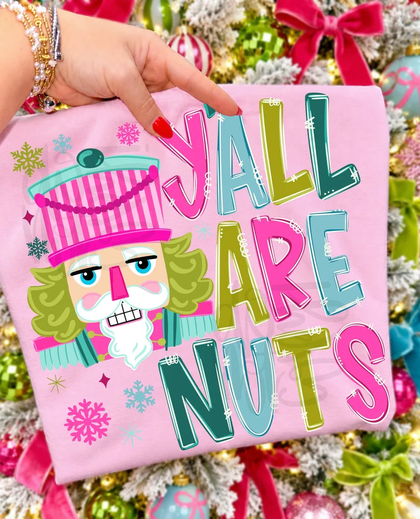 Yall Are Nuts DTF Print