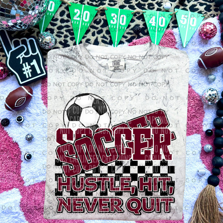 Hustle Hit Never Quit Soccer DTF Print