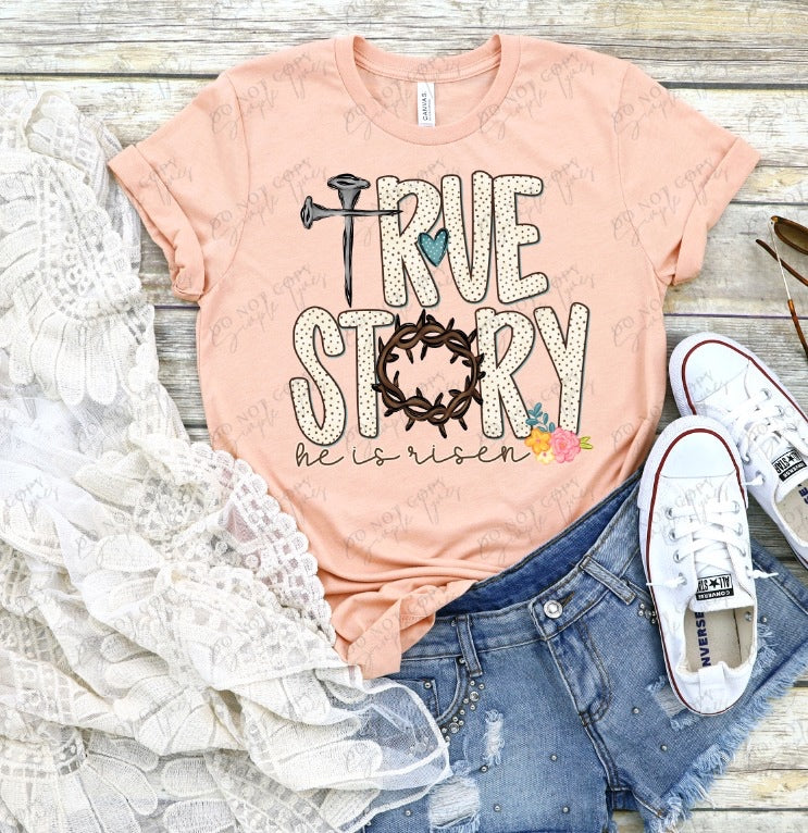 True Story DTF Print