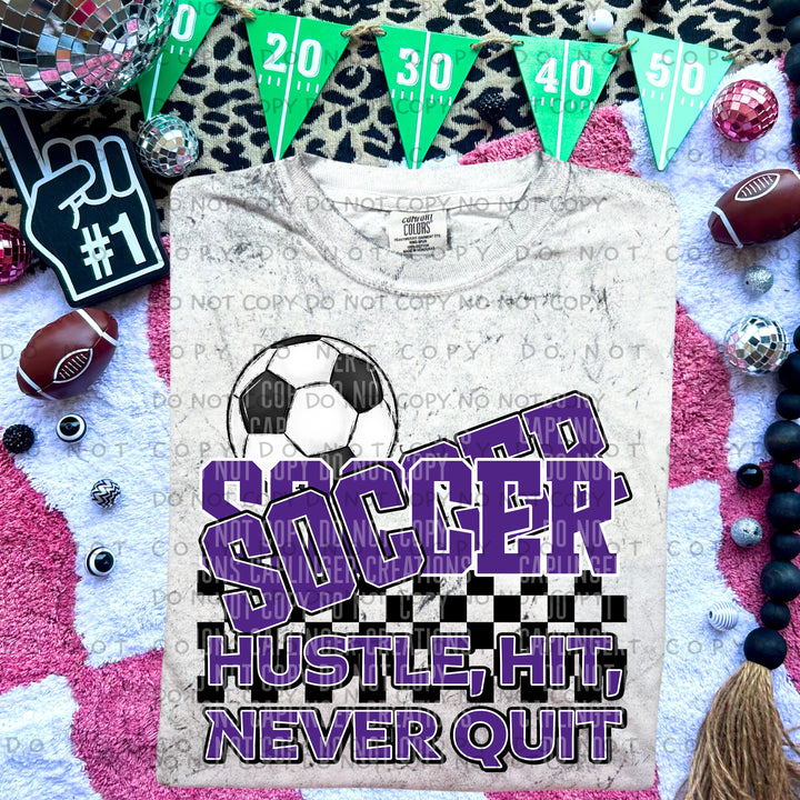 Hustle Hit Never Quit Soccer DTF Print