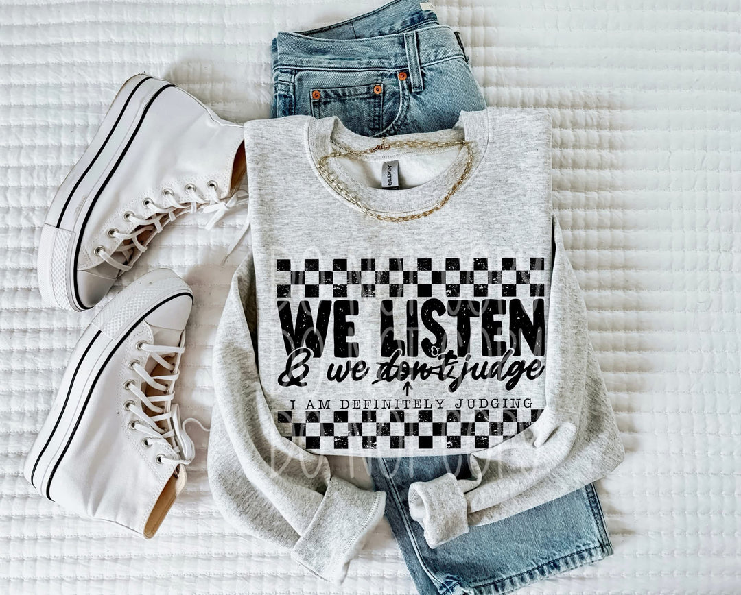 We Listen We Dont Judge ASH GREY Sweatshirt