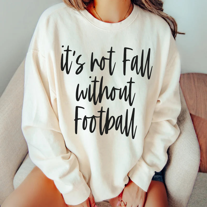 It’s Not Fall Without Football DTF Print