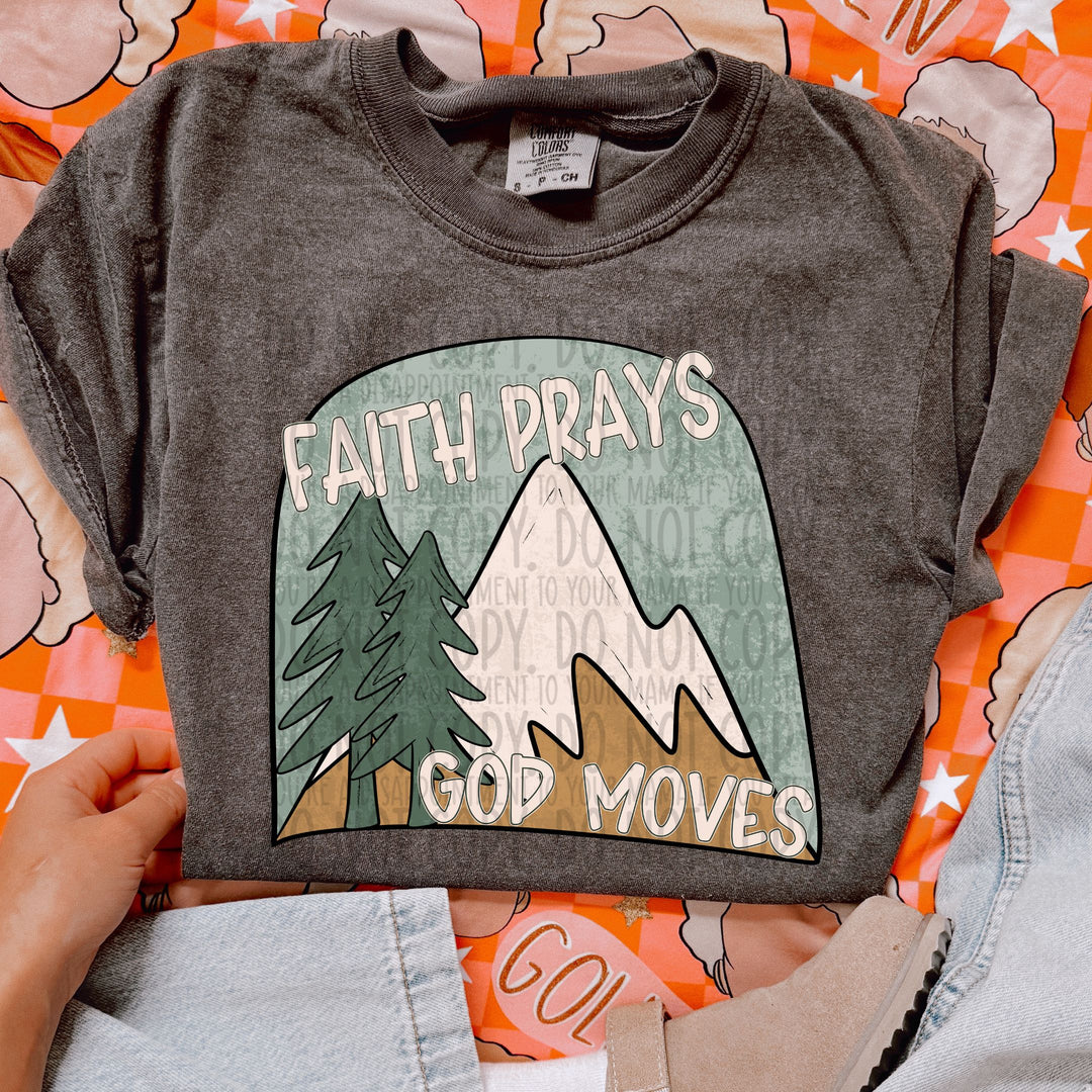 Faith Prays God Moves DTF Print