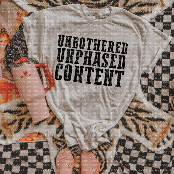 Unbothered Unphased Content DTF Print