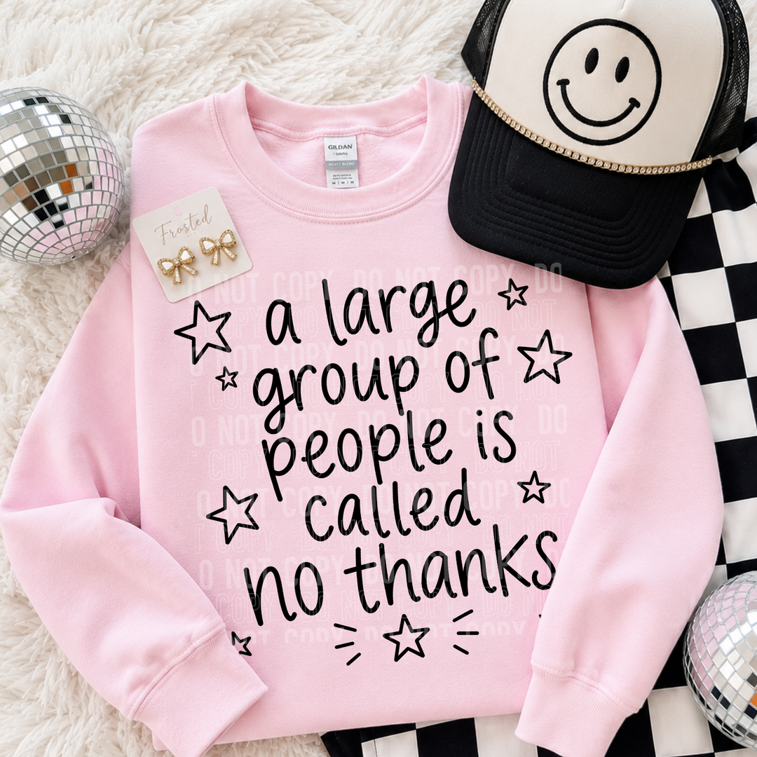 A Large Group Of People No Thanks DTF Print
