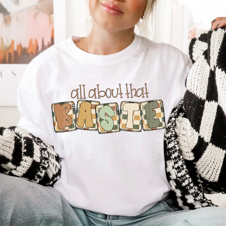 All About That Baste DTF Print