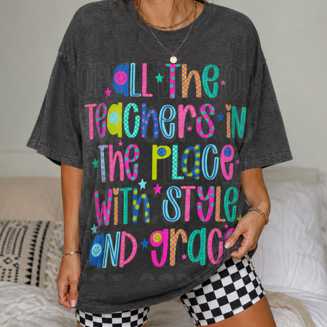 All The Teachers In The Place DTF Print