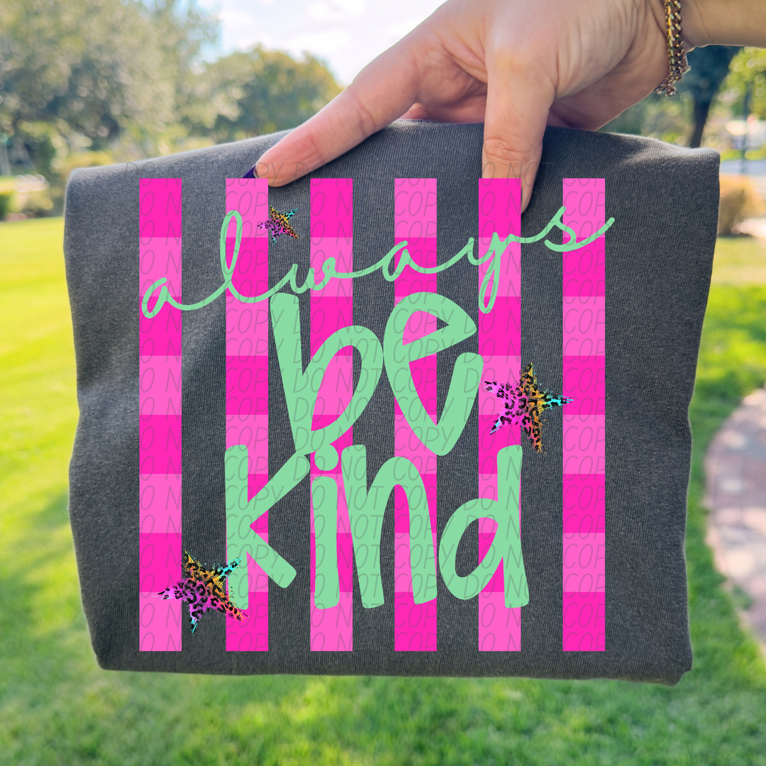 Always Be Kind DTF Print