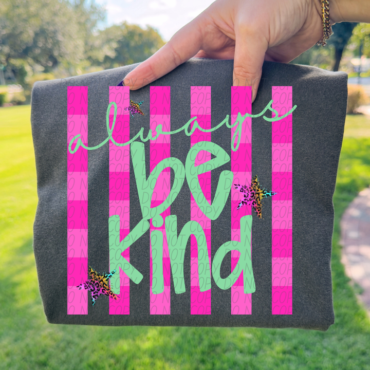 Always Be Kind DTF Print