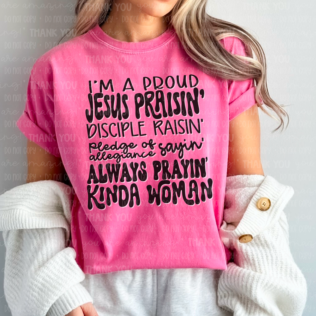 Always Prayin' Kinda Woman DTF Print