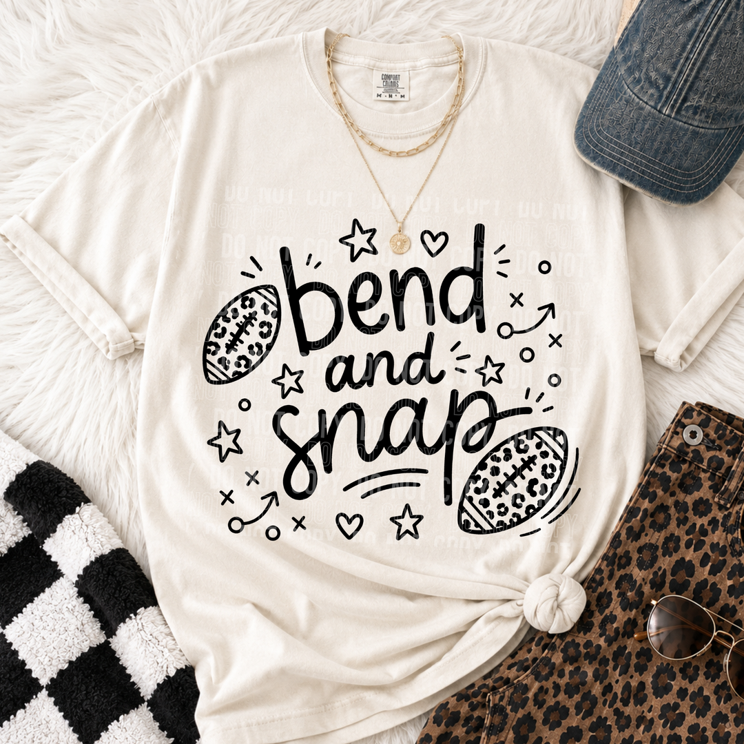 Bend And Snap DTF Print