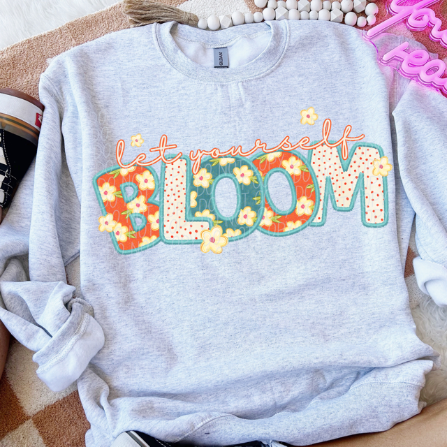 Let Yourself Bloom DTF Print