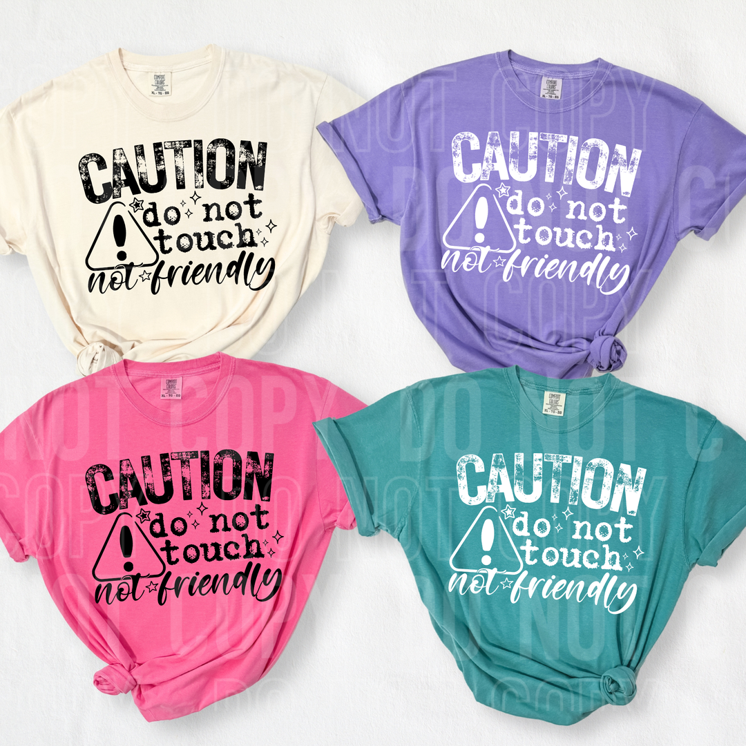 Caution Do Not Touch Not Friendly DTF Print
