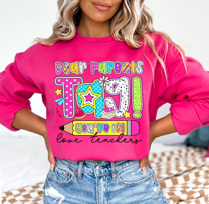 Dear Parents Tag You’re It DTF Print