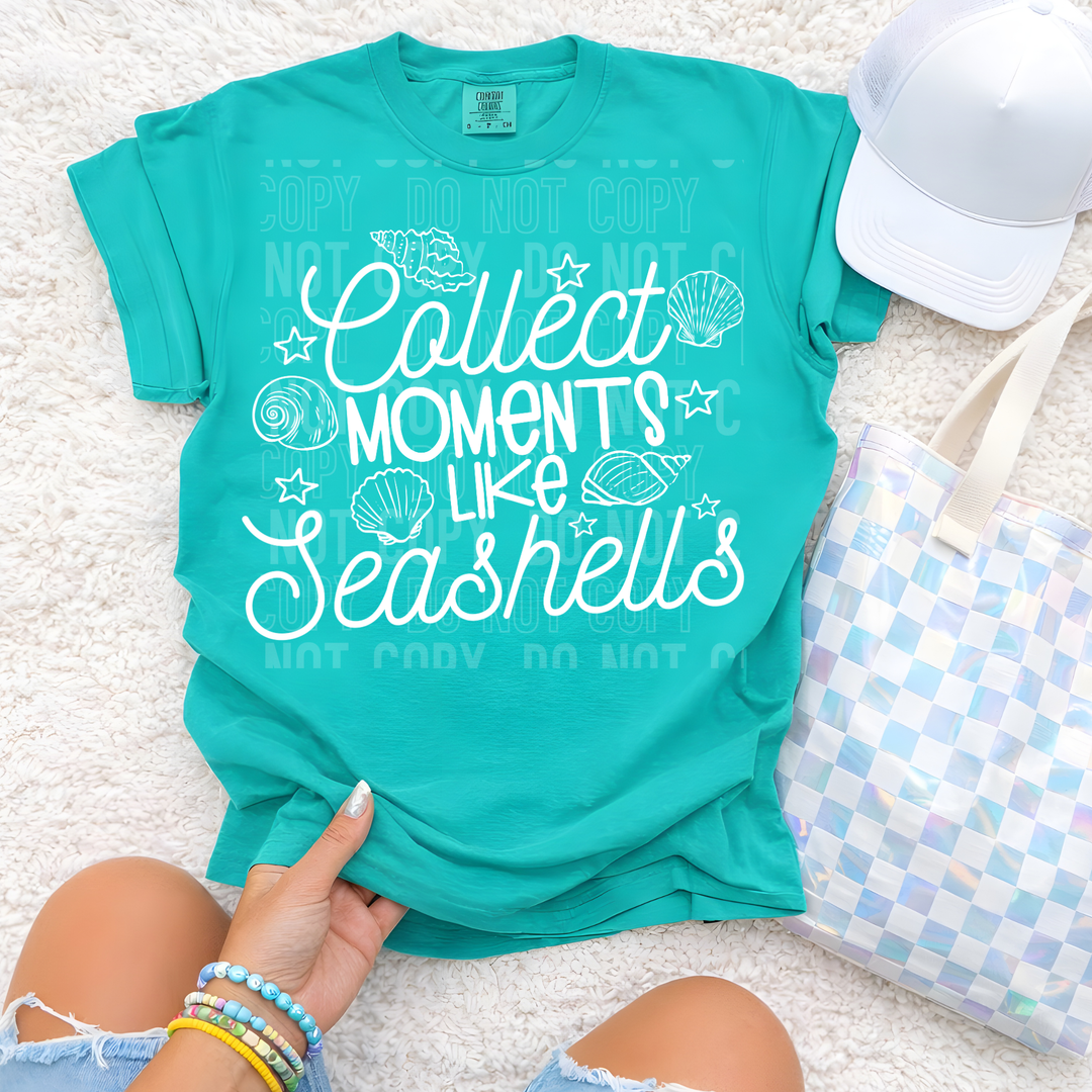 Collect Moments Like Seashells DTF Print
