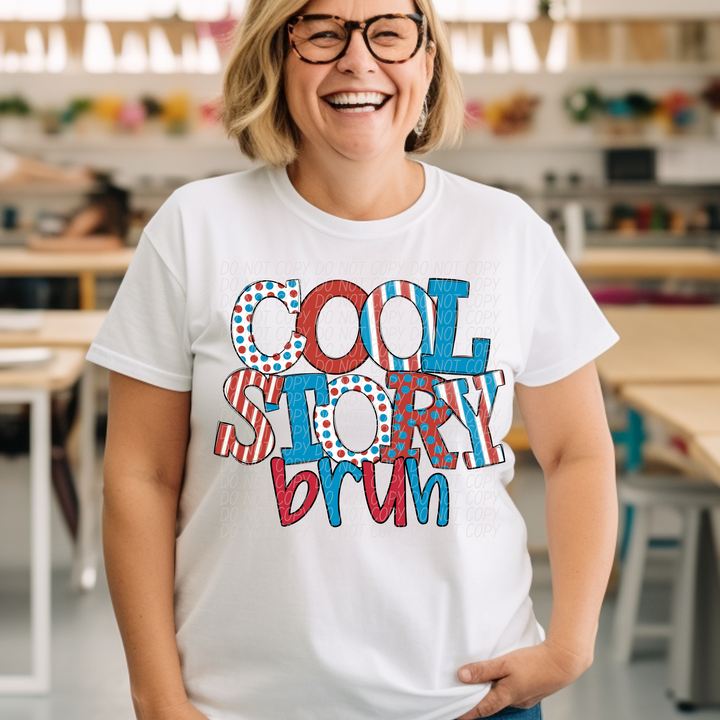 Cool Story Bruh DTF Print