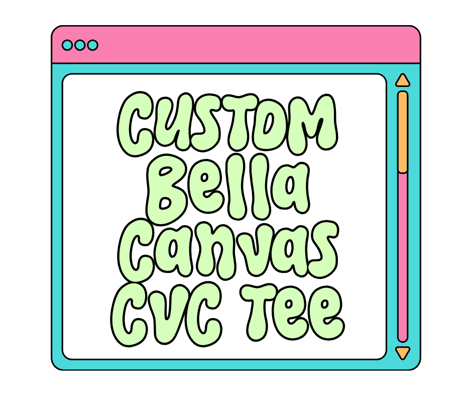 Custom Bella Canvas CVC Tee
