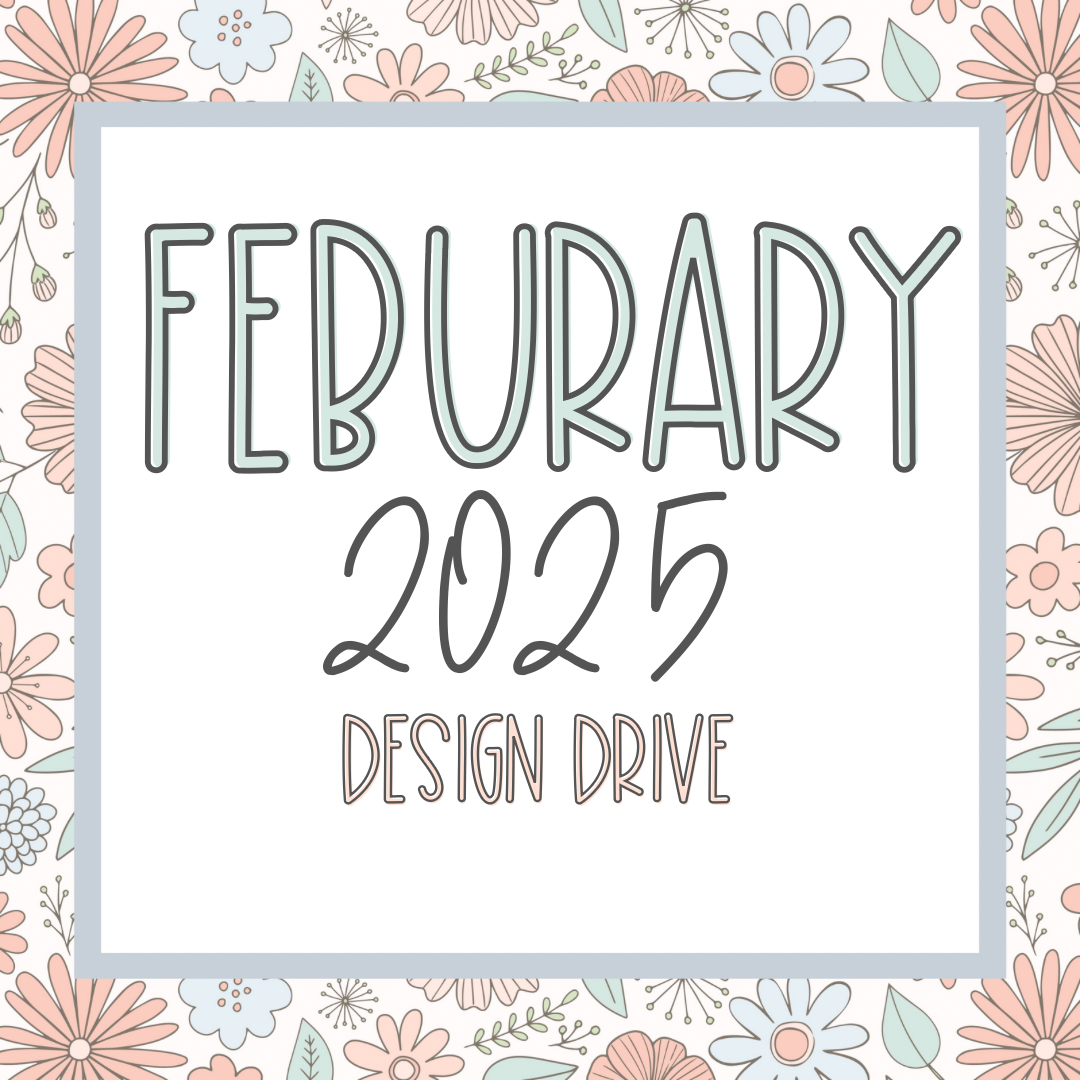 February 2025 Design Drive