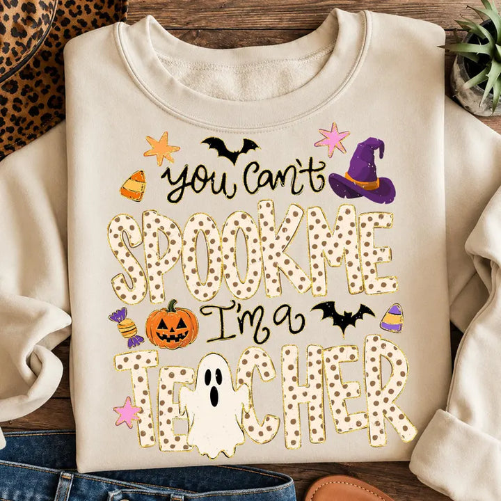 You Can’t Spook Me I’m a Teacher Weekly Tee/Sweatshirt Deal