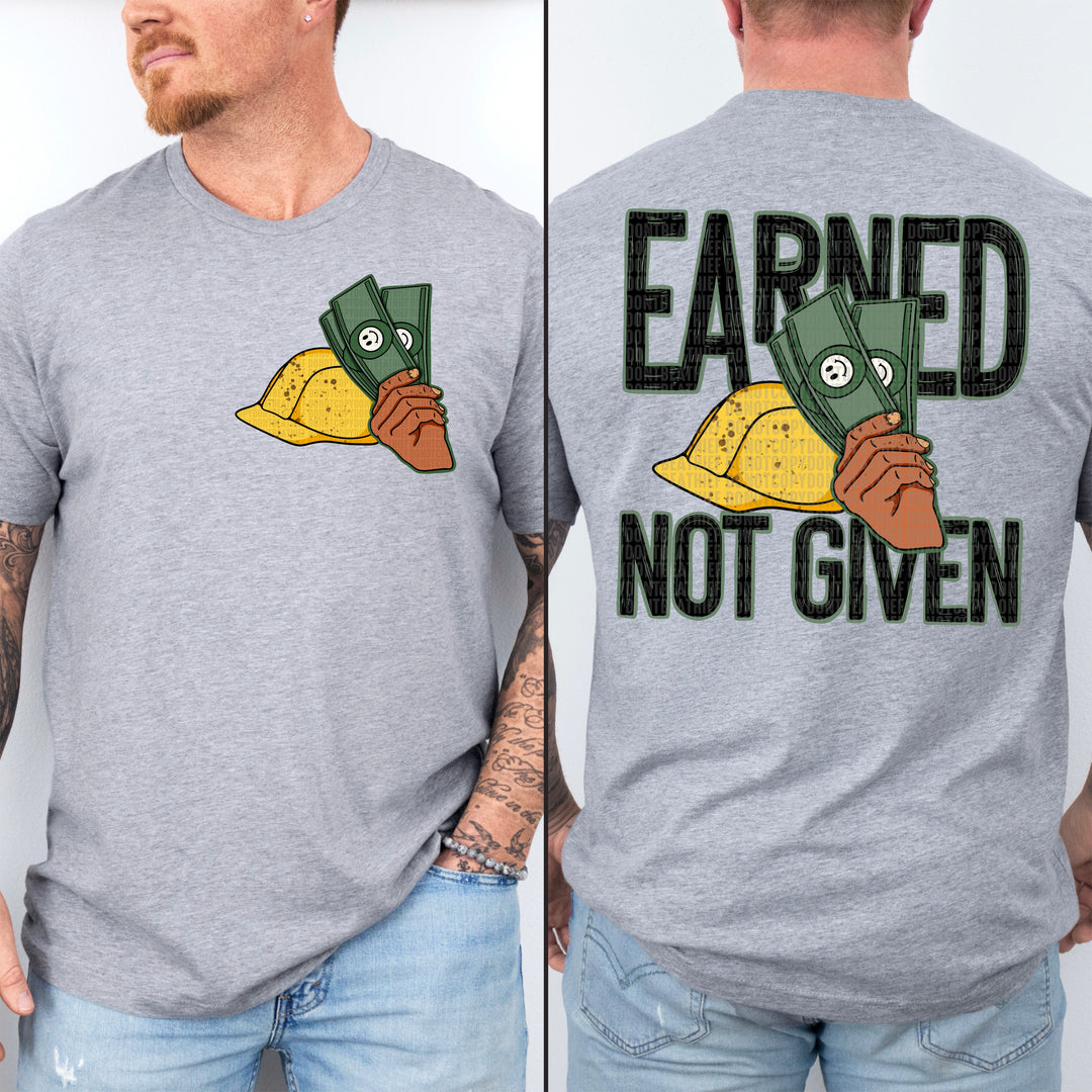 Earned Not Given POCKET DTF Print