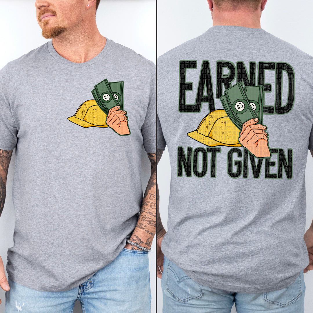 Earned Not Given POCKET DTF Print