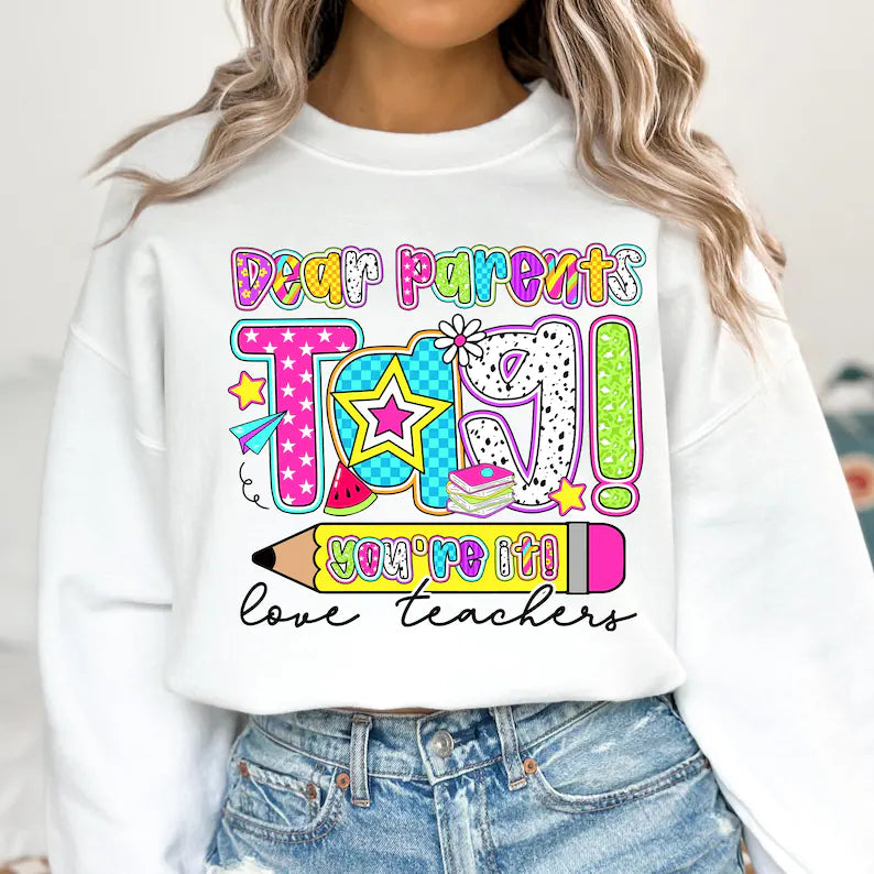 Dear Parents Tag You’re It DTF Print