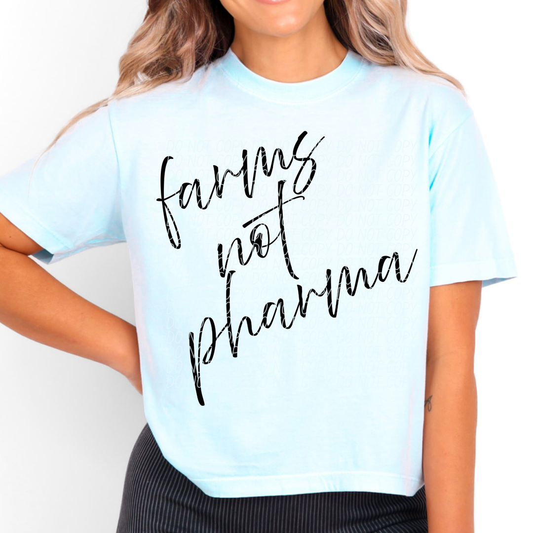 Farms Not Pharma DTF Print