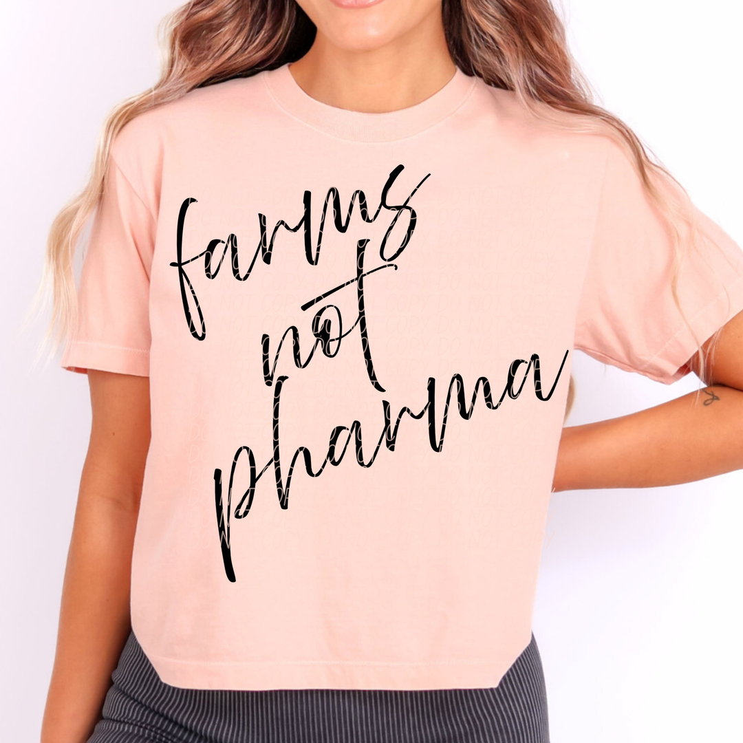 Farms Not Pharma DTF Print