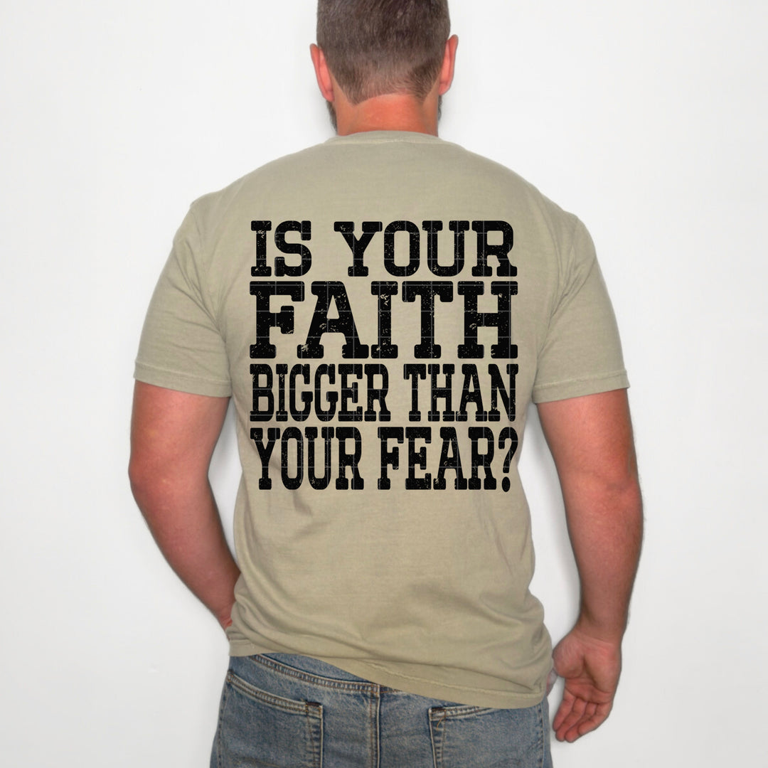 Is Your Faith Bigger Than Your Fear DTF Print