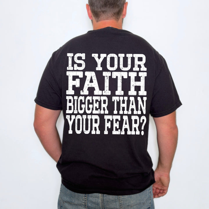 Is Your Faith Bigger Than Your Fear DTF Print
