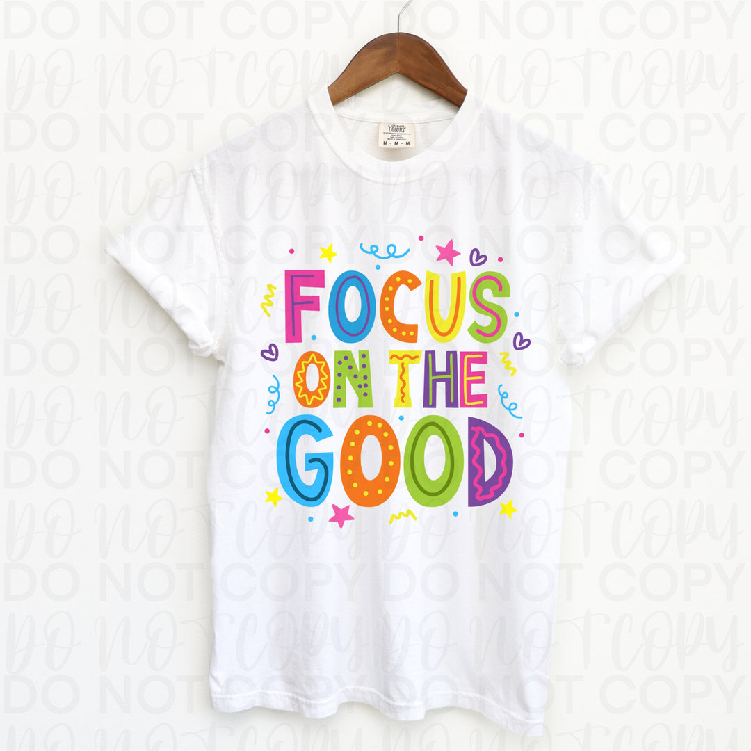 Focus on the Good DTF Print