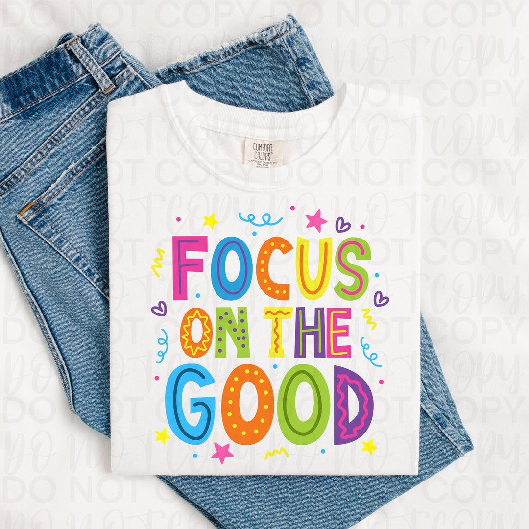 Focus on the Good DTF Print