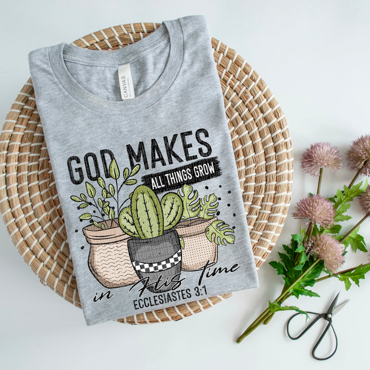 God Makes All Things Grow DTF Print
