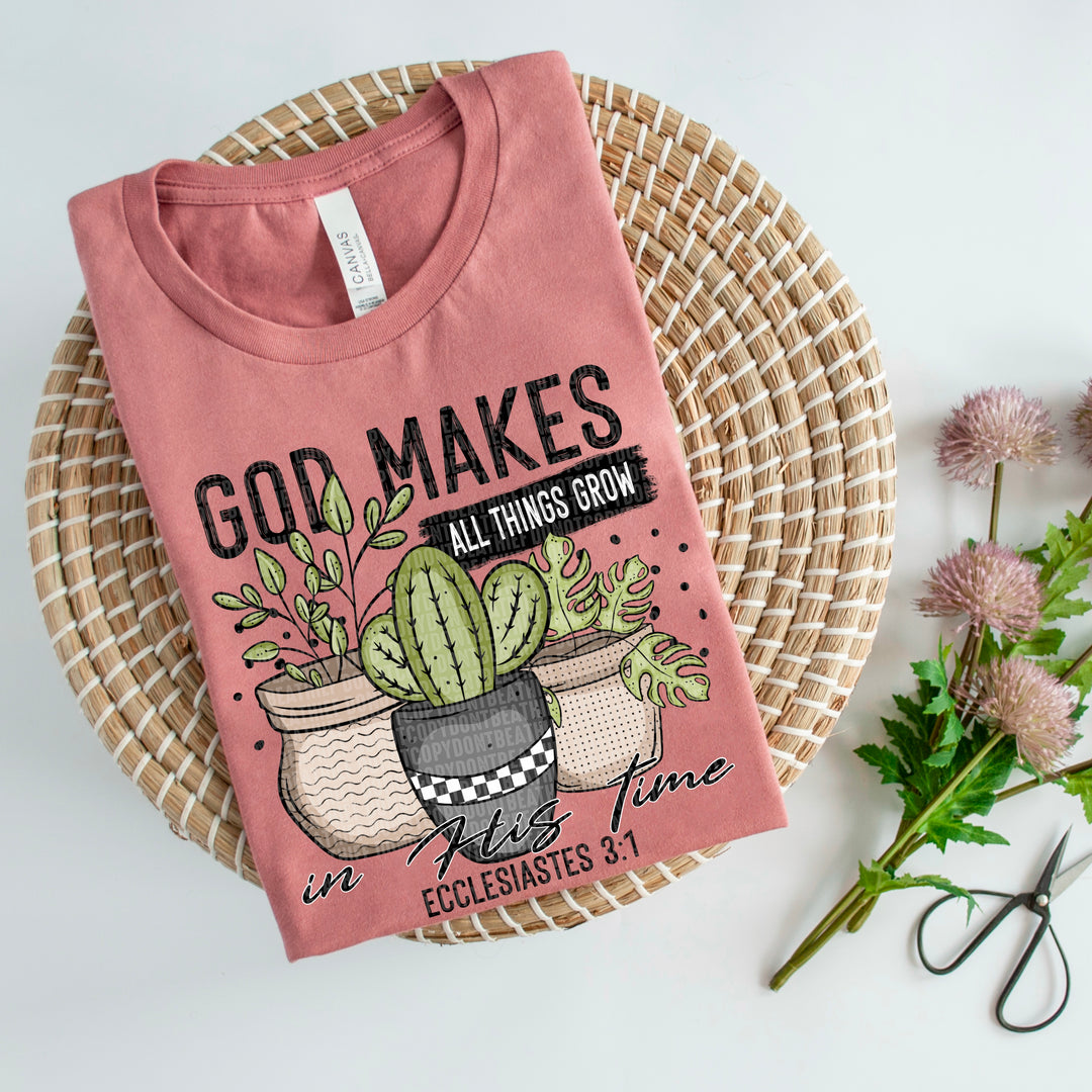 God Makes All Things Grow DTF Print