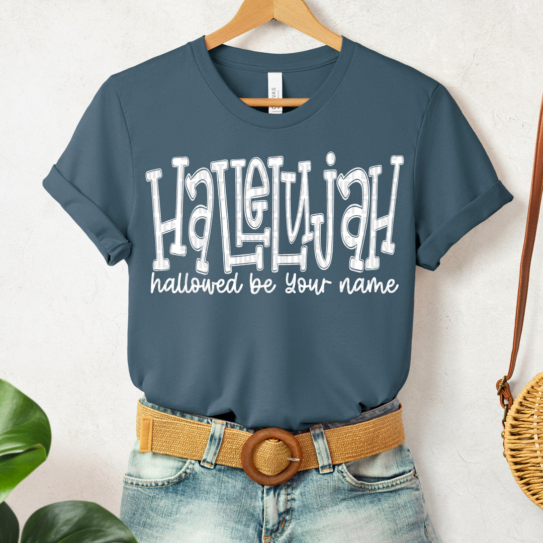 Hallelujah Hallowed Be Your Name DTF Print