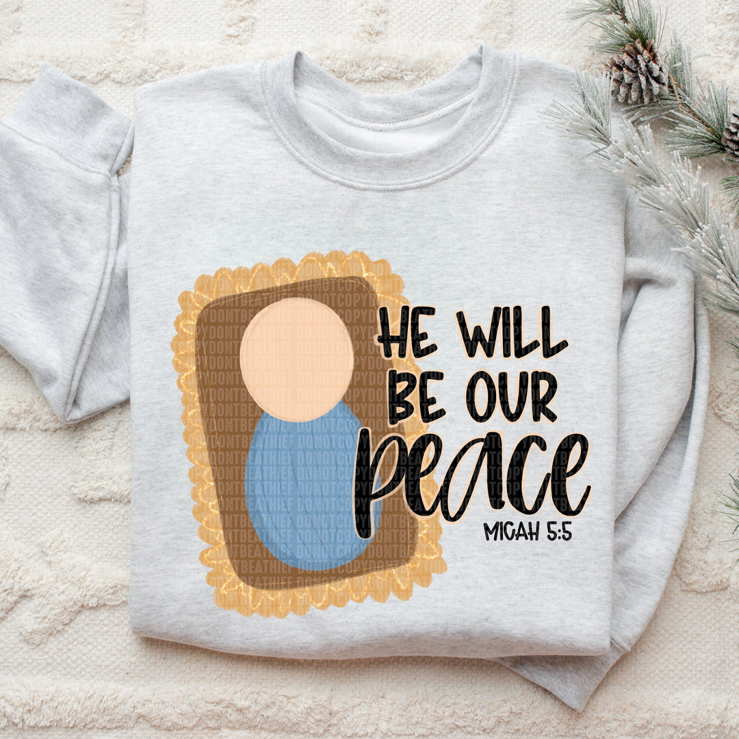 He Will Be Our Peace DTF Print