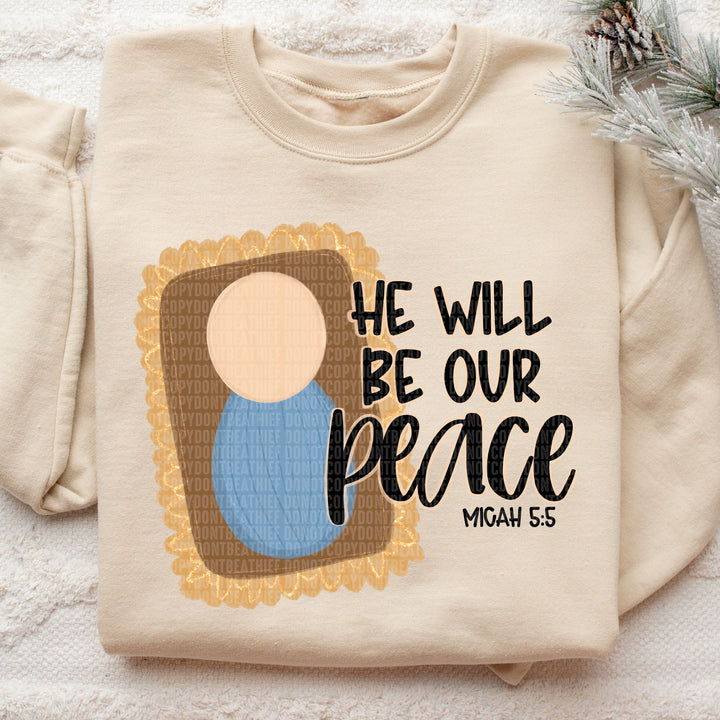 He Will Be Our Peace DTF Print