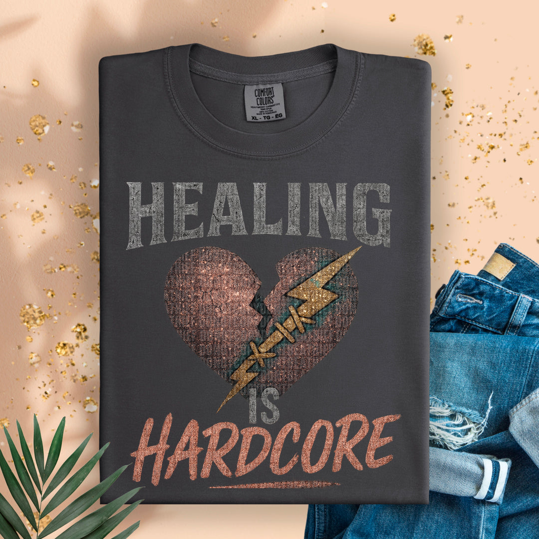 Healing Is Hardcore DTF Print